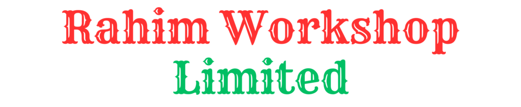 Rahim Workshop Limited